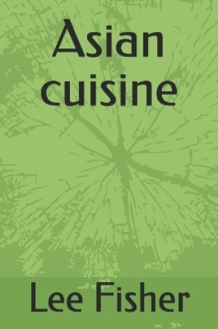 Cover of Asian cuisine