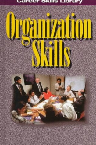 Cover of Career Skills Library - Organization Skills