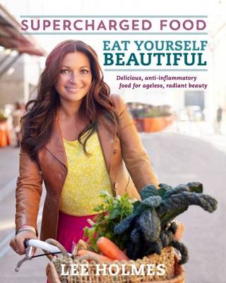 Book cover for Eat Yourself Beautiful: Supercharged Food