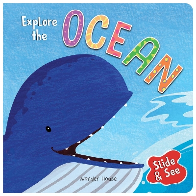 Book cover for Slide and See - Explore the Ocean Sliding Novelty for Kids