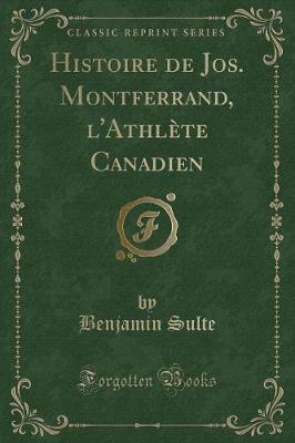 Book cover for Histoire de Jos. Montferrand, l'Athlète Canadien (Classic Reprint)