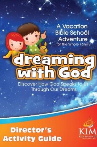 Cover of Dreaming with God VBS Director's Activity Guide