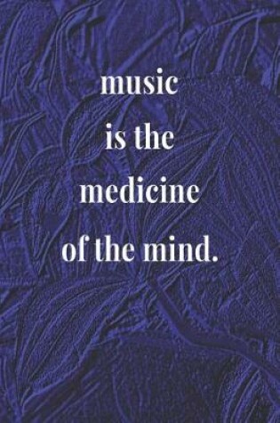 Cover of Music Is The Medicine Of The Mind