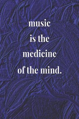 Book cover for Music Is The Medicine Of The Mind