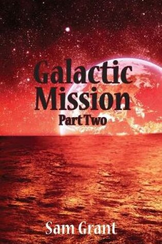 Cover of Galactic Mission Part Two