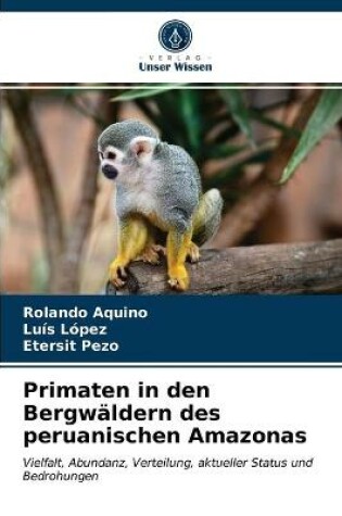 Cover of Primaten in den Bergwäldern des peruanischen Amazonas