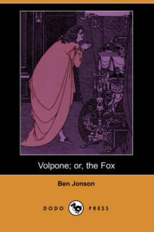 Cover of Volpone; Or, the Fox (Dodo Press)