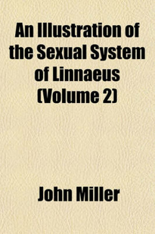Cover of An Illustration of the Sexual System of Linnaeus (Volume 2)
