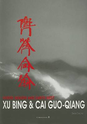 Book cover for Xu Bing & Cai Guo-Qiang: Where Heaven and Earth Meet