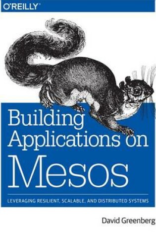 Cover of Building Applications on Mesos