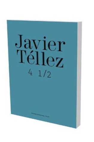 Cover of Javier Tellez: Braunschweig Catalogue