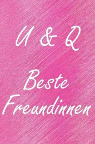Cover of U & Q. Beste Freundinnen