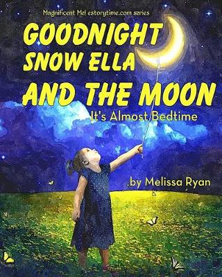 Book cover for Goodnight Snow Ella and the Moon, It's Almost Bedtime