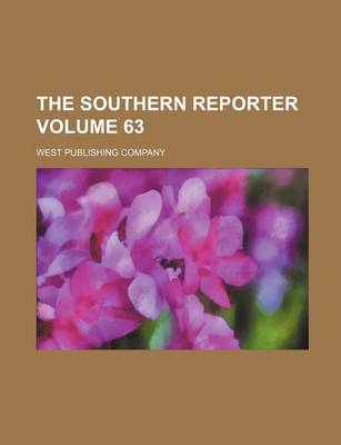 Book cover for The Southern Reporter Volume 63