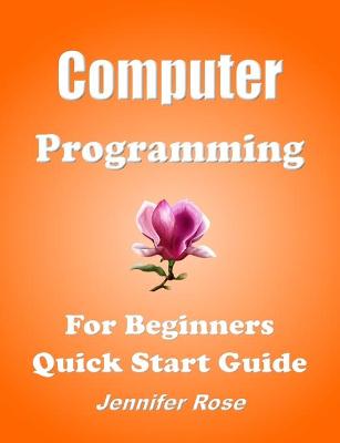 Book cover for Computer Programming, For Beginners, Quick Start Guide