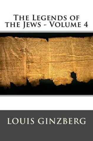 Cover of The Legends of the Jews - Volume 4