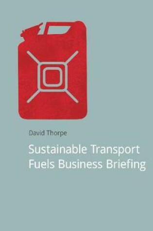 Cover of Sustainable Transport Fuels Business Briefing