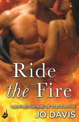 Book cover for Ride the Fire: The Firefighters of Station Five Book 5