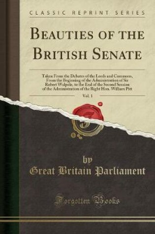 Cover of Beauties of the British Senate, Vol. 1