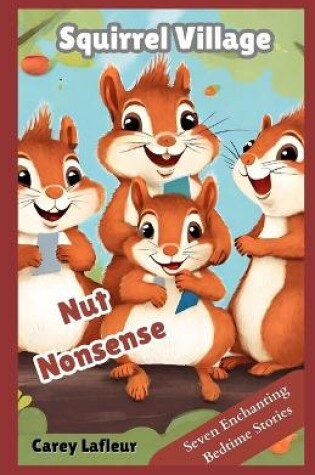 Cover of Nut Nonsense in Squirrel Village