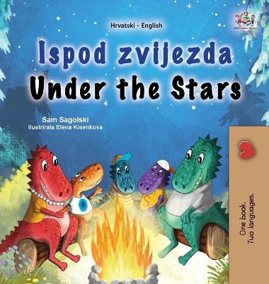 Book cover for Under the Stars (Croatian English Bilingual Kids Book)