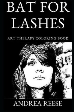 Cover of Bat for Lashes Art Therapy Coloring Book