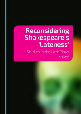 Book cover for Reconsidering Shakespeare's 'Lateness'