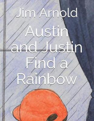 Book cover for Austin and Justin Find a Rainbow