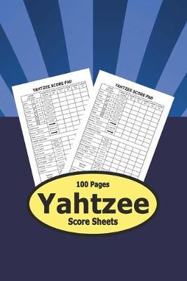 Book cover for Yahtzee Score Sheets - 100 Pages