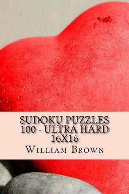 Book cover for Sudoku Puzzles 100 - Ultra Hard 16x16