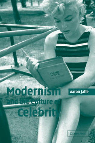 Cover of Modernism and the Culture of Celebrity