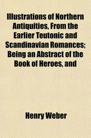 Cover of Northern Antiquities, from the Earlier Teutonic and Scandinavian Romances