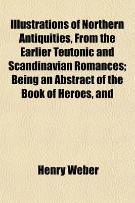 Book cover for Northern Antiquities, from the Earlier Teutonic and Scandinavian Romances