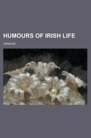 Cover of Humours of Irish Life