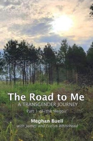 Cover of The Road to Me - A Transgender Journey