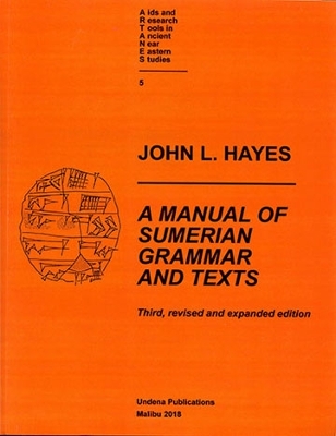 Book cover for A Manual of Sumerian Grammar and Texts (Third, revised and expanded edition)