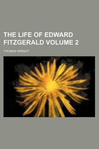 Cover of The Life of Edward Fitzgerald Volume 2