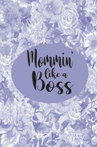Cover of Mommin Like A Boss