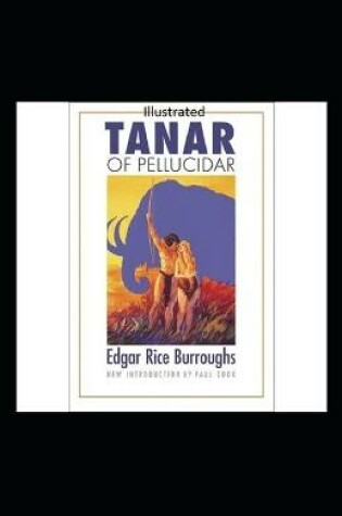 Cover of Tanar of Pellucidar- By Edgar Rice(Illustrated)