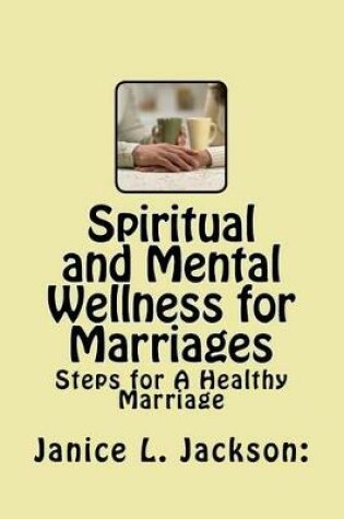 Cover of Spiritual and Mental Wellness for Your Marriage