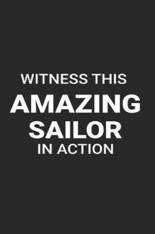 Cover of Witness This Amazing Sailor in Action