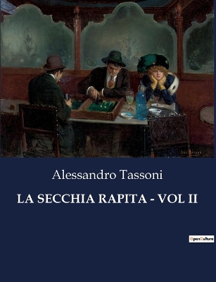 Book cover for La Secchia Rapita - Vol II