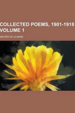 Cover of Collected Poems, 1901-1918 Volume 1
