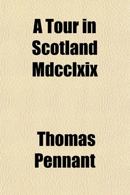 Cover of A Tour in Scotland MDCCLXIX