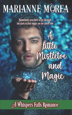 Book cover for A Little Mistletoe and Magic