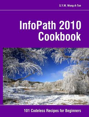 Book cover for InfoPath 2010 Cookbook