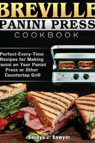 Cover of Breville Panini Press Cookbook