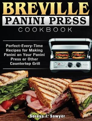 Cover of Breville Panini Press Cookbook