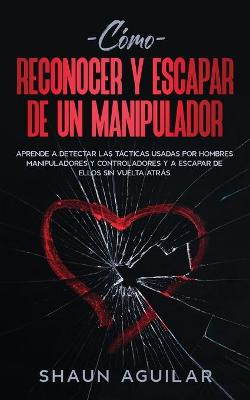 Book cover for Como Reconocer y Escapar de un Manipulador