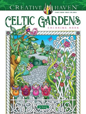 Cover of Creative Haven Celtic Gardens Coloring Book